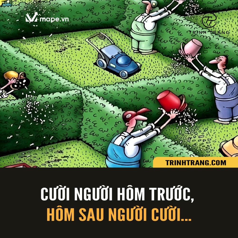 CƯỜI NGƯỜI HÔM TRƯỚC HÔM SAU NGƯỜI CƯỜI